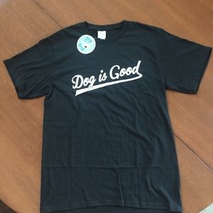 Dog is Good T-shirt
